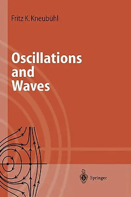 Oscillations and Waves by Fritz K. Kneubühl