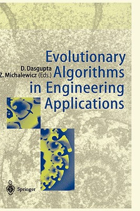 Evolutionary Algorithms in Engineering Applications by Dipankar Dasgupta