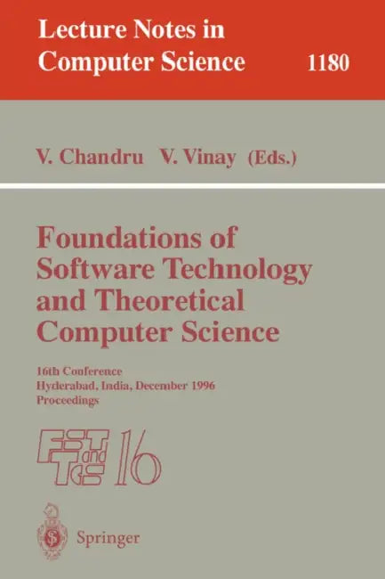 Foundations of Software Technology and Theoretical Computer Science: 16th Conference, Hyderabad, India, December 18 - 20, 1996, Proceedings by Vijay Chandru, V. Vinay