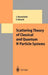 Scattering Theory of Classical and Quantum N-Particle Systems by Jan Derezinski