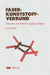 Faser-Kunststoff-Verbund: Entwurfs- Und Berechnungsgrundlagen by Kurt Moser
