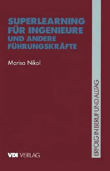 Superlearning Für Ingenieure Und Andere Führungskräfte by Marisa Nikol