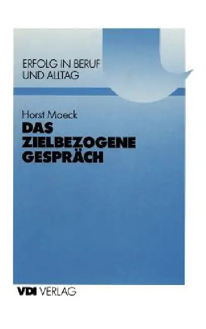 Das Zielbezogene Gespräch by Horst Maeck