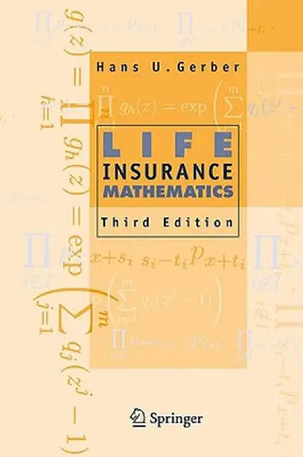 Life Insurance Mathematics by Hans U. Gerber