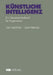 Künstliche Intelligenz: Ein Handwörterbuch Für Ingenieure by U. Menzel, J. Löschner