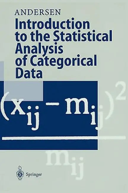 Introduction to the Statistical Analysis of Categorical Data by Erling B. Andersen