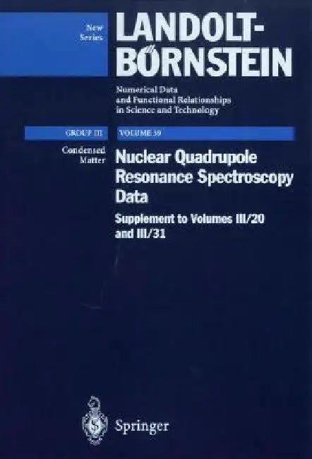 Nuclear Quadrupole Resonance Spectroscopy Data: Supplement to III/20, III/31 by H. Chihara, H. Chihara, N. Nakamura