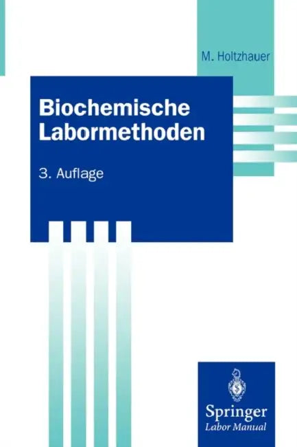 Biochemische Labormethoden by Martin Holtzhauer