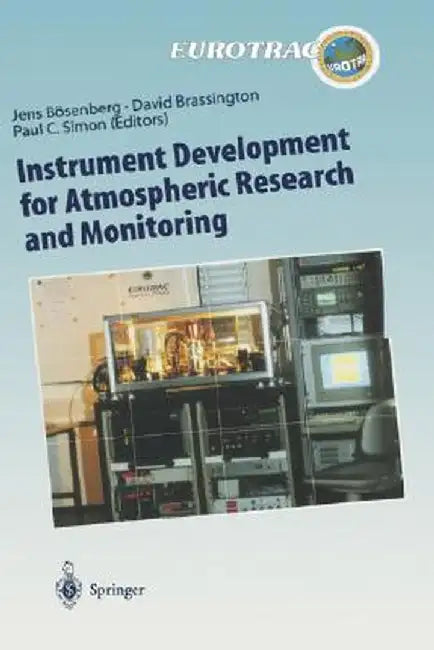 Instrument Development for Atmospheric Research and Monitoring: Lidar Profiling, Doas and Tunable Diode Laser Spectroscopy by Jens Bösenberg