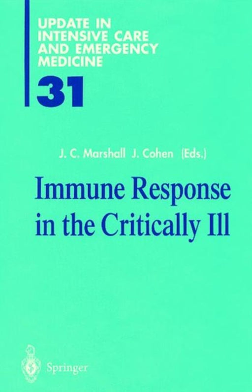 Immune Response In The Critically Ill by John C. Marshall, Jonathan Cohen