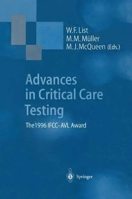 Advances in Critical Care Testing: The 1996 Ifcc-Avl Award by W. F. List