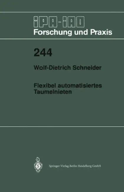 Flexibel Automatisiertes Taumelnieten by Wolf-Dieter Schneider