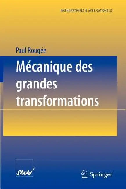 Mécanique Des Grandes Transformations by Paul Rougée