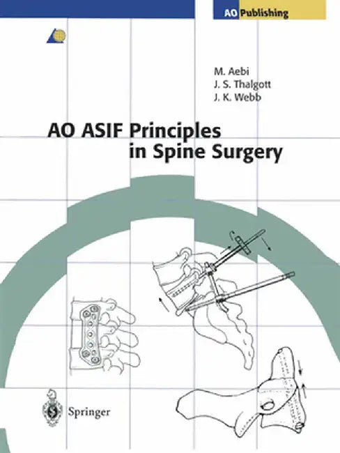 Ao Asif Principles in Spine Surgery by Goytan, M.