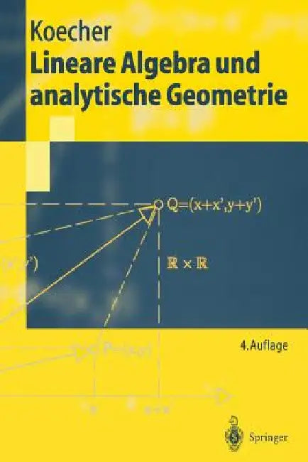 Lineare Algebra Und Analytische Geometrie by Max Koecher