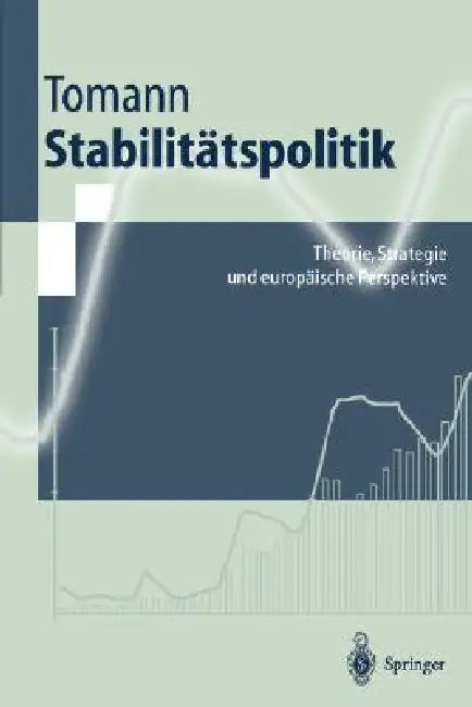 Stabilitätspolitik: Theorie, Strategie Und Europäische Perspektive by Horst Tomann