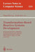 Transformation-Based Reactive Systems Development: 4th International Amast Workshop on Real-Time Systems and Concurrent and Distributed Software, Arts by Miquel Bertran