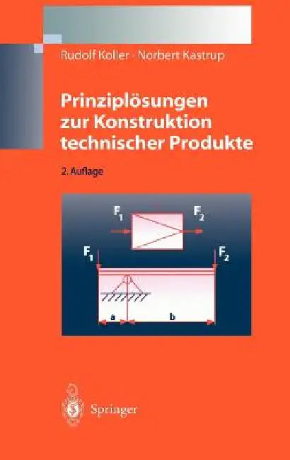 Prinziplösungen Zur Konstruktion Technischer Produkte by Rudolf Koller, Norbert Kastrup