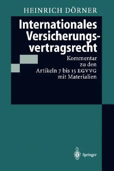 Internationales Versicherungsvertragsrecht by Heinrich Dörner