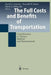 The Full Costs and Benefits of Transportation: Contributions to Theory, Method and Measurement by David L. Greene