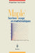 Maple: Son Bon Usage En Mathématiques by Philippe Dumas, Xavier Gourdon