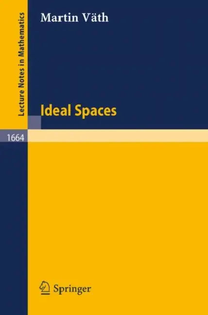 Ideal Spaces by Martin Väth