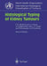 Histological Typing of Kidney Tumours: In Collaboration with L. H. Sobin and Pathologists in 6 Countries by L. H. Sobin
