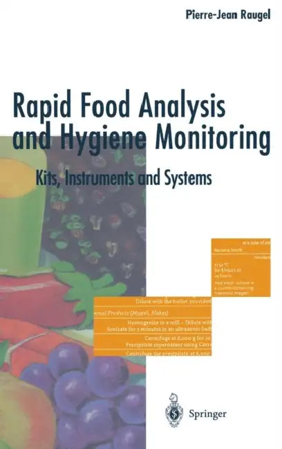 Rapid Food Analysis and Hygiene Monitoring: Kits, Instruments and Systems by Pierre-Jean Raugel