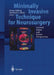 Minimally Invasive Techniques for Neurosurgery: Current Status and Future Perspectives by Dieter Hellwig