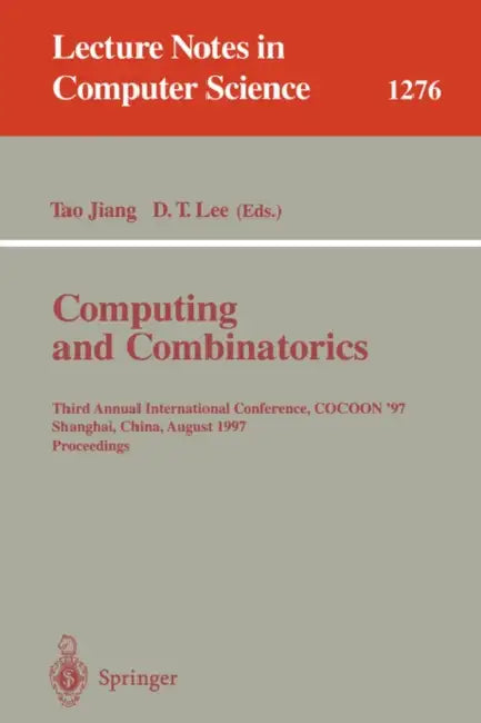 Computing and Combinatorics: Third Annual International Conference, Cocoon '97, Shanghai, China, August 20-22, 1997. Proceedings. by Tao Jiang, D. T. Lee