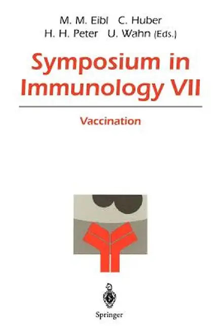 Symposium in Immunology VII: Vaccination by Martha M. Eibl