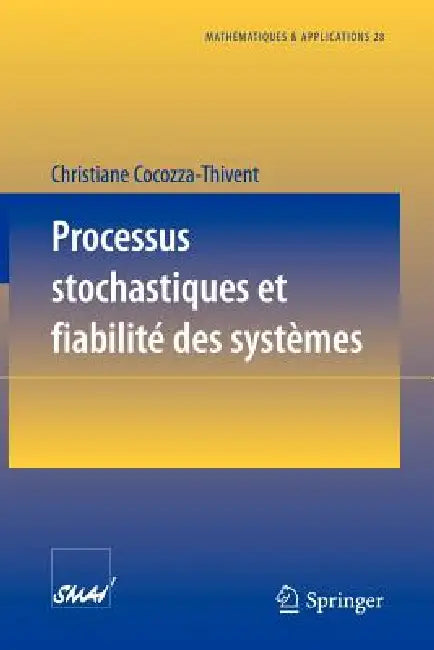 Processus Stochastiques Et Fiabilité Des Systèmes by Christiane Cocozza-Thivent