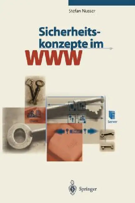 Sicherheitskonzepte Im WWW by Stefan Nusser