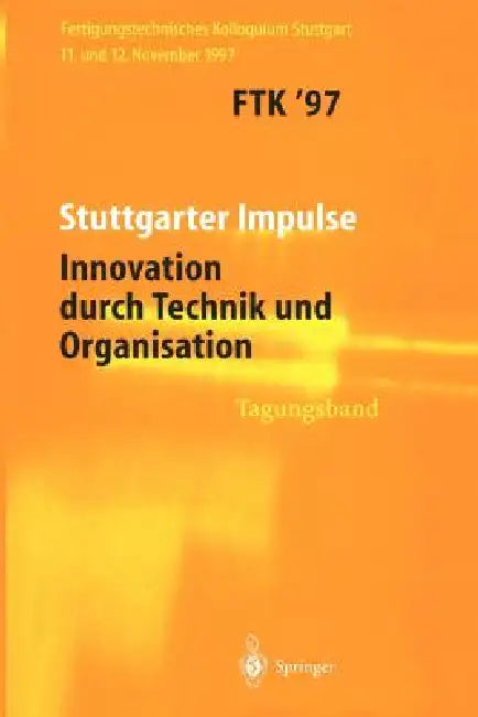 Ftk'97: Fertigungstechnisches Kolloquium by Gesellschaft Für Fertigungstechnik