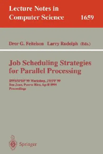 Job Scheduling Strategies for Parallel Processing: Ipps '97 Workshop, Geneva, Switzerland, April 5, 1997, Proceedings by Dror G. Feitelson, Larry Rudolph
