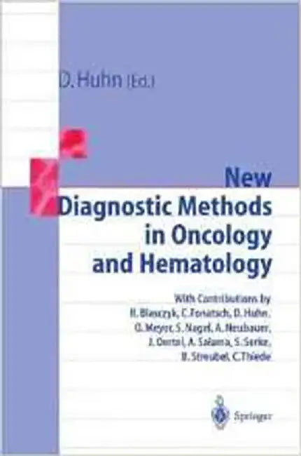 New Diagnostic Methods In Oncology And Hematology by D. Huhn