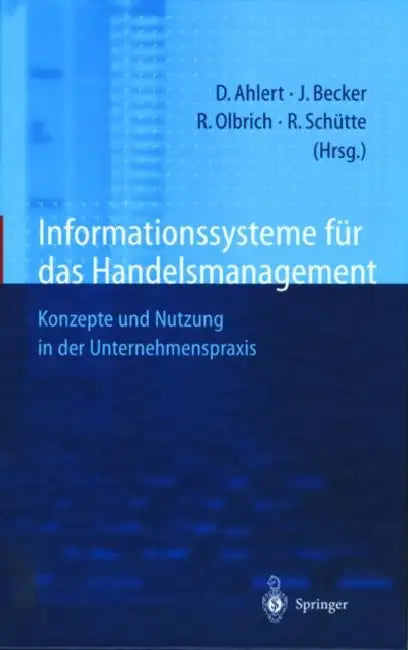 Informationssysteme Für Das Handelsmanagement: Konzepte Und Nutzung in Der Unternehmenspraxis by Dieter Ahlert, Jörg Becker, Rainer Olbrich