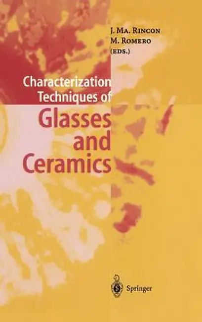 Characterization Techniques of Glasses and Ceramics by Jesus Ma Rincon
