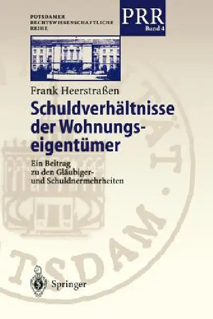Schuldverhältnisse Der Wohnungseigentümer: Ein Beitrag Zu Den Gläubiger- Und Schuldnermehrheiten by Frank Heerstraßen