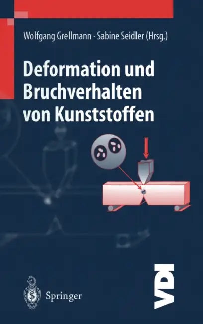 Deformation Und Bruchverhalten Von Kunststoffen by Wolfgang Grellmann, Sabine Seidler