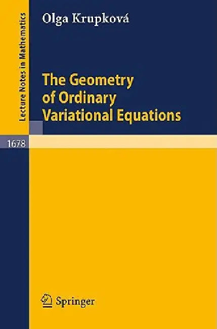 The Geometry of Ordinary Variational Equations by Olga Krupkova