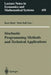 Stochastic Programming Methods and Technical Applications: Proceedings of the 3rd Gamm/Ifip-Workshop on Stochastic Optimization: Numerical Methods an by Kurt Marti