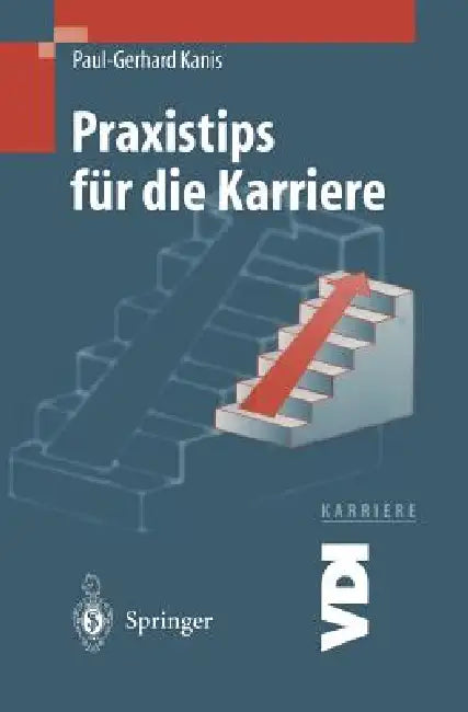 Praxistips Für Die Karriere by Paul-Gerhard Kanis, T. Pustlauk