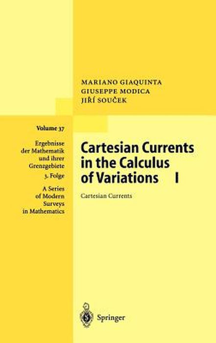 Cartesian Currents in the Calculus of Variations I: Cartesian Currents by Mariano Giaquinta