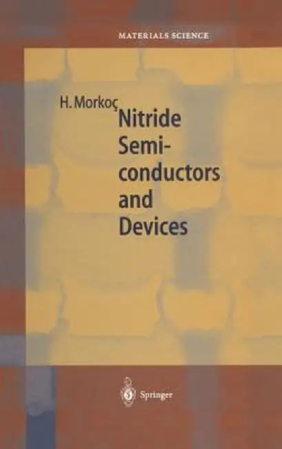Nitride Semiconductors and Devices by Hadis Morkoç