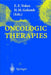 Oncologic Therapies by E.E. Vokes, H.M. Golomb