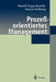 Prozeßorientiertes Management by Ronald Bogaschewsky, Roland Rollberg
