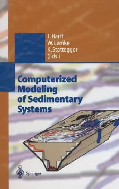 Computerized Modeling of Sedimentary Systems by Jan Harff, Wolfram Lemke, Karl Stattegger