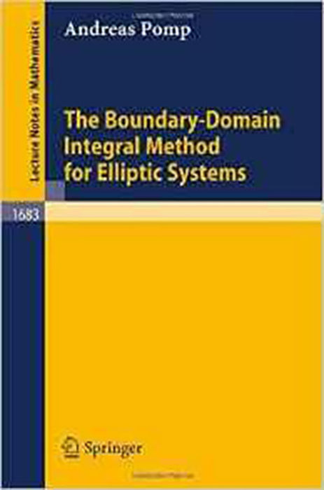 The Boundary-Domain Integral Method For Elliptic Systems: With Application to Shells (Vol. 1683)