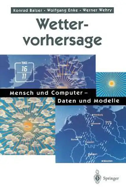 Wettervorhersage: Mensch Und Computer -- Daten Und Modelle by Konrad Balzer